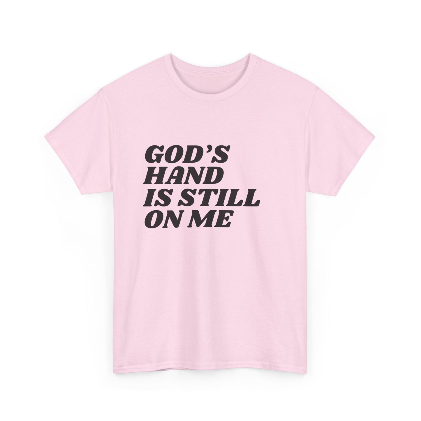 God's Hand Is Still On Me Classic Tee