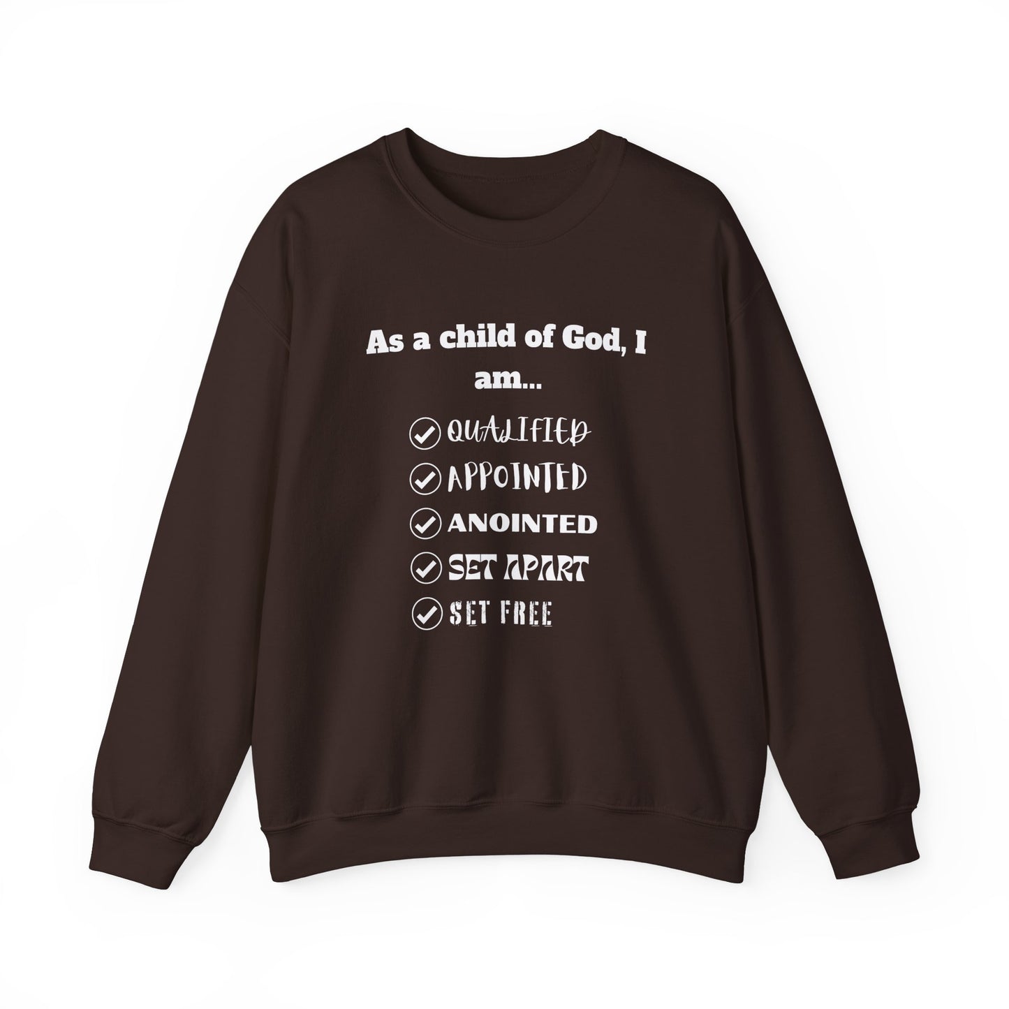 As A Child Of God I Am... Sweatshirt