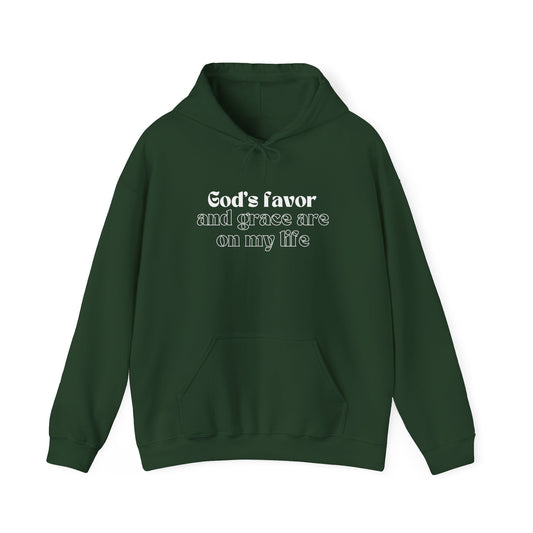 God's Favor And Grace Are On My Life Hoodie