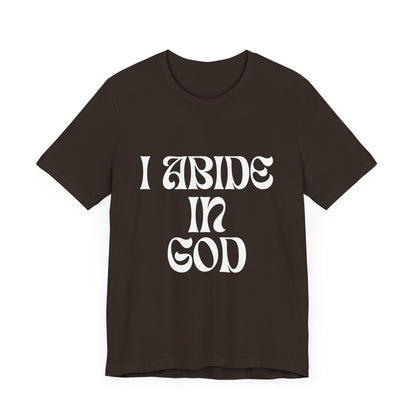 I Abide In God, God Abides In Me Premium Tee
