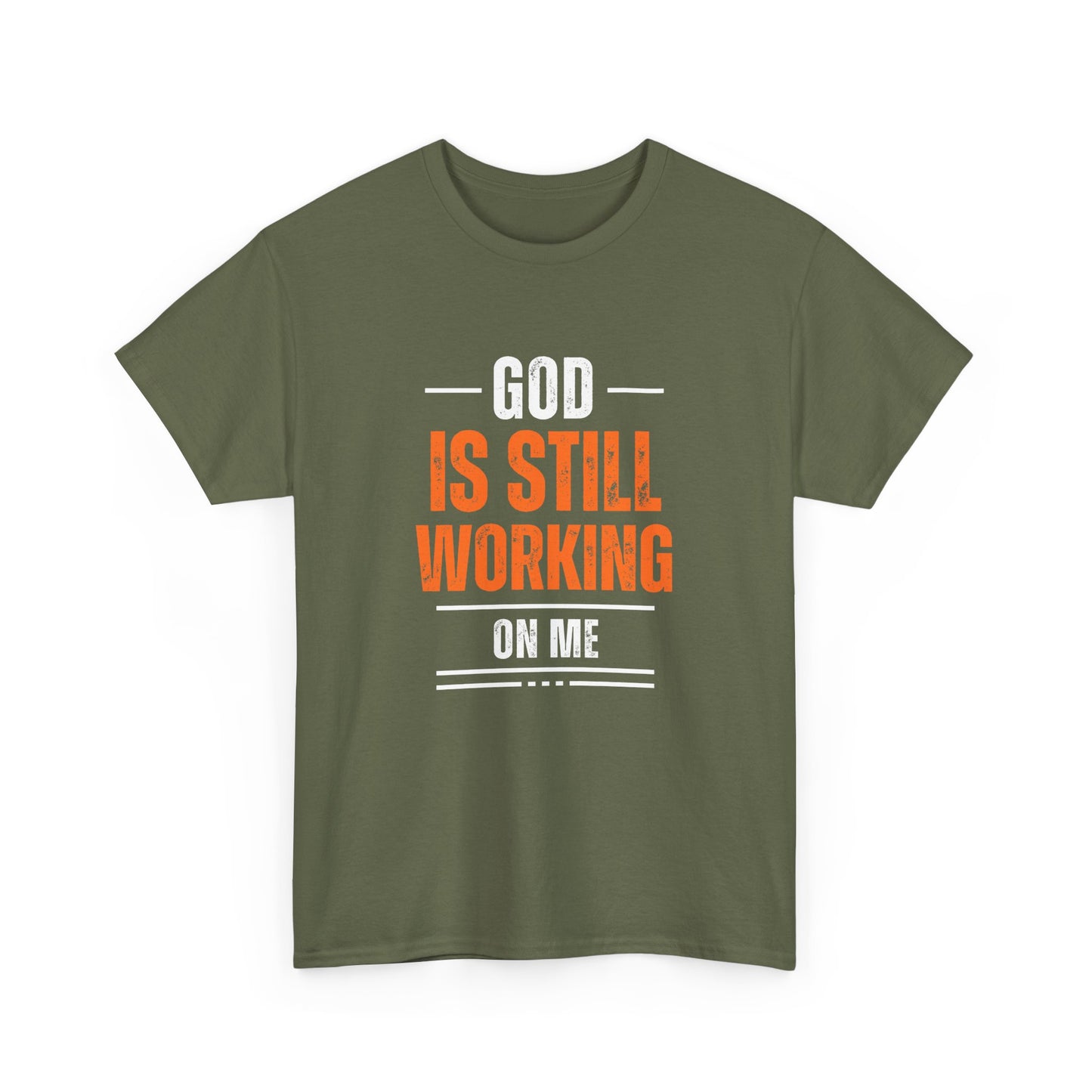 God Is Still Working On Me Classic Tee
