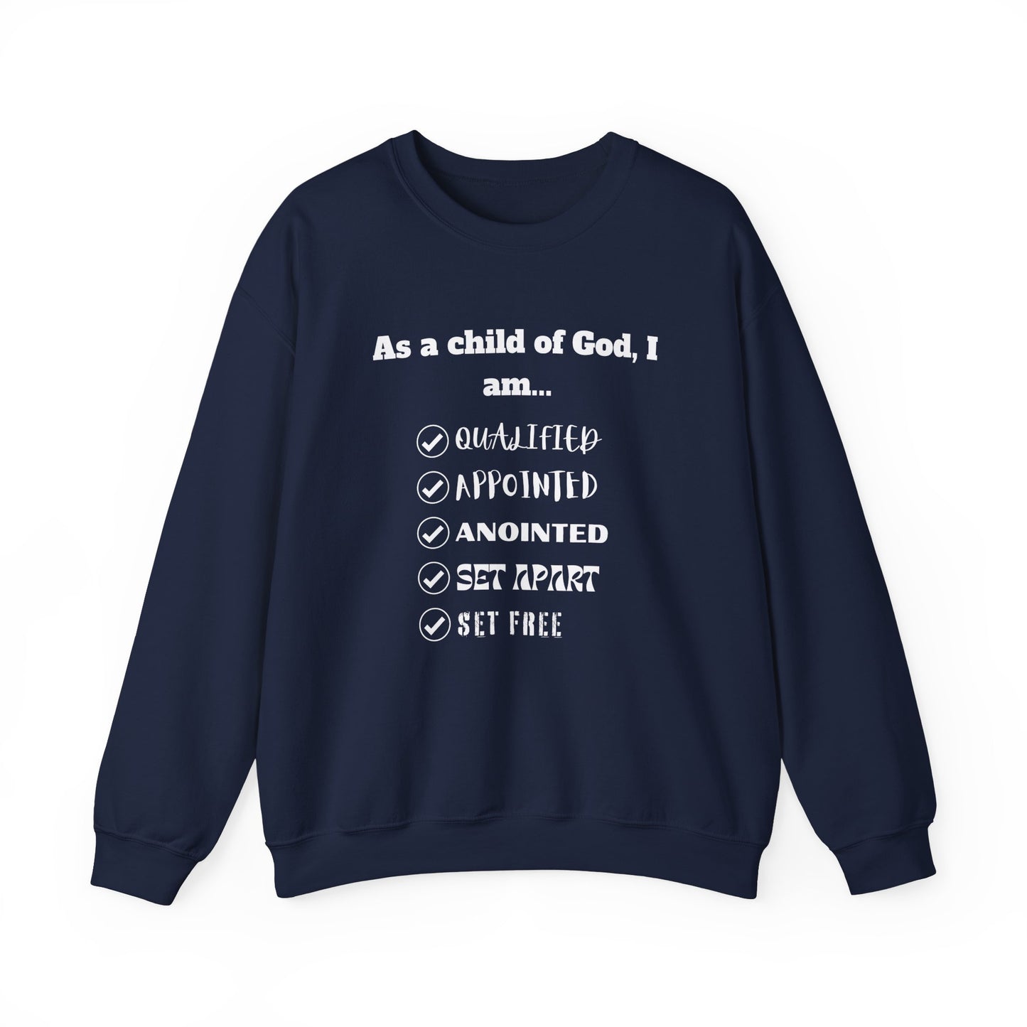 As A Child Of God I Am... Sweatshirt