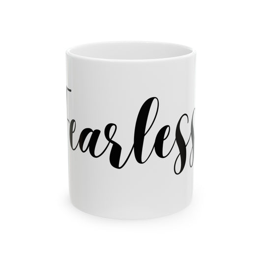 Fearless Ceramic Mug, (11oz, 15oz)