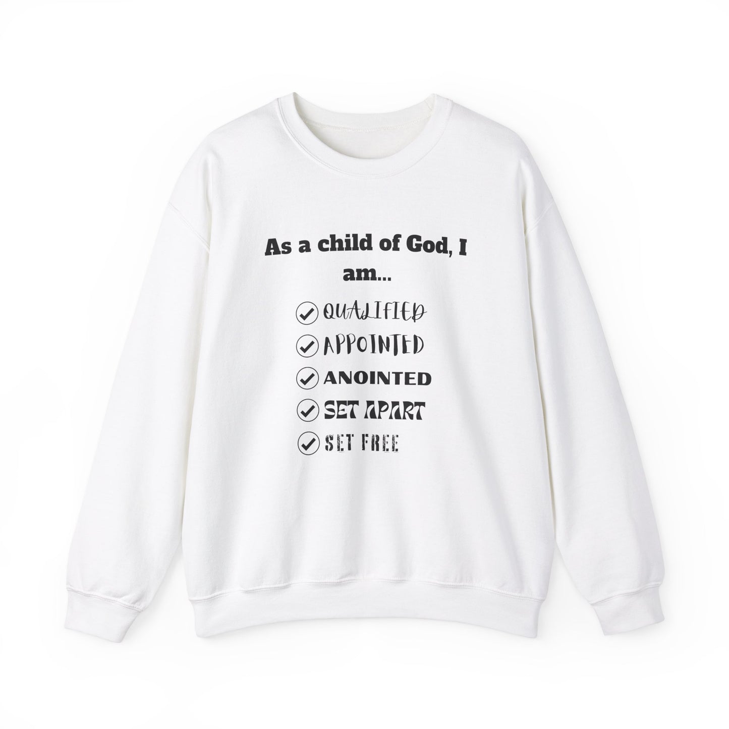 As A Child Of God I Am... Sweatshirt