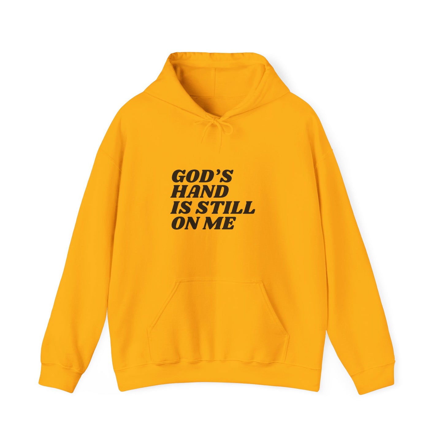 God's Hand Is Still On Me Hoodie