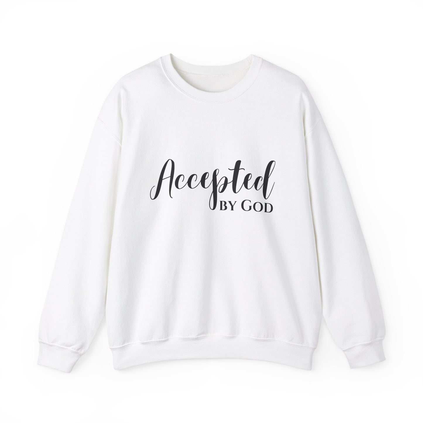 Accepted By God Sweatshirt