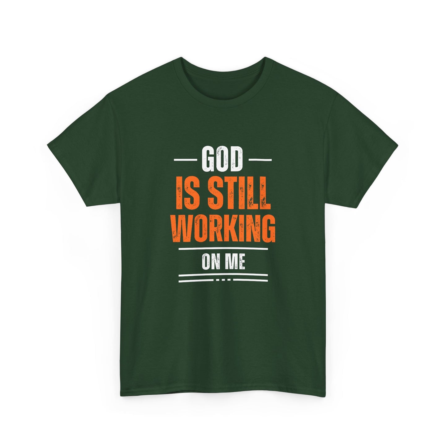 God Is Still Working On Me Classic Tee