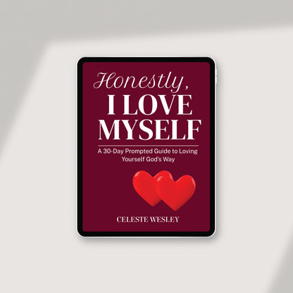 eBook- Honestly, I Love Myself: A 30-Day Prompted Guide to Loving Yourself God's Way