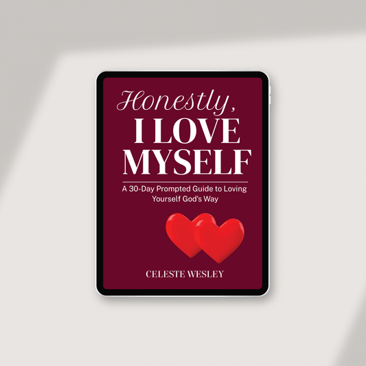eBook- Honestly, I Love Myself: A 30-Day Prompted Guide to Loving Yourself God's Way